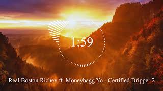 Real Boston Richey ft. Moneybagg Yo - Certified Dripper 2
