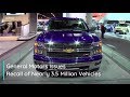 General Motors Recalls Nearly 3.5 Million Trucks And SUVs