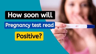 How soon will a pregnancy test read positive? | How early can you take a pregnancy test | Pregnancy