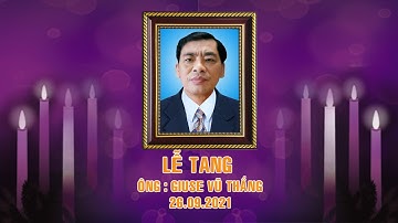 LỄ TANG ÔNG GIUSE VŨ THẮNG 26 09 2021