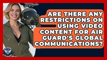 Are There Any Restrictions on Using Video Content for Air Guard