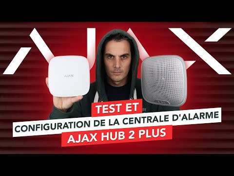 AJAX : Test et configuration d'une centrale d'alarme sans fil