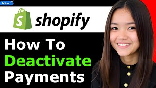 How to Deactivate Shopify Payments 2026 (Step By Step)