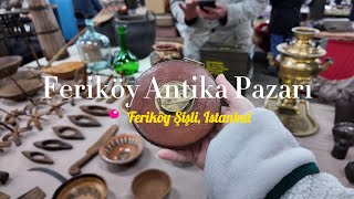 Feriköy Antika Pazarı'nı Geziyoruz! 🥳