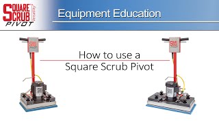 Using a Square Scrub Pivot