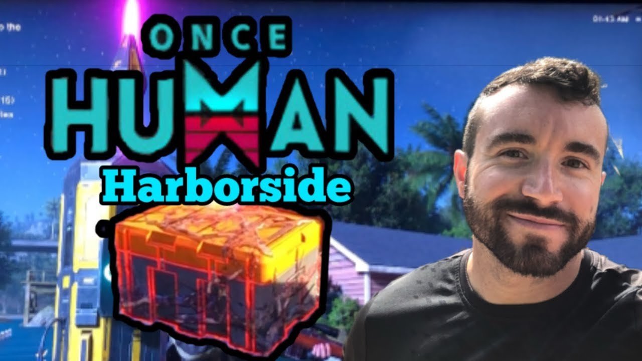Once Human Harborside Chest Locations