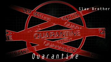 Slav Brother - Quarantine {2020} G-House