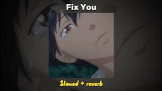 Coldplay - Fix You (slowed   reverb) Tiktok Version