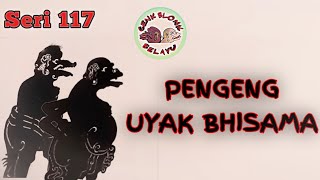 Wayang Cenk Blonk Seri 117. PENGENG UYAK BHISAMA | Sumber Kemiskinan