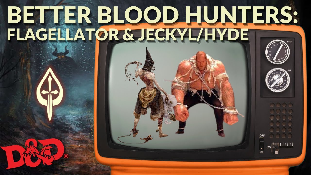 D&D BETTER BLOOD HUNTERS - The Flagellator & Jeckyl/Hyde