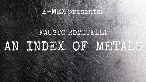 E-MEX | Fausto Romitelli | An Index of Metals