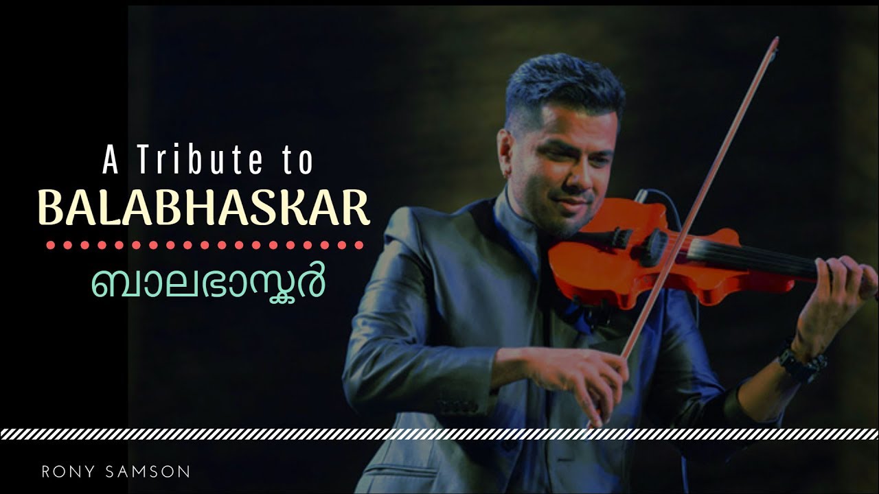 A Tribute to Balabhaskar  Violinist  Music Composer
