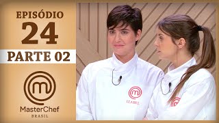 MASTERCHEF BRAZIL (08/15/2017) | PART 2 | EP 24 | SEASON 4