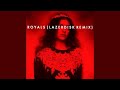 Royals lazerdisk remix  lorde