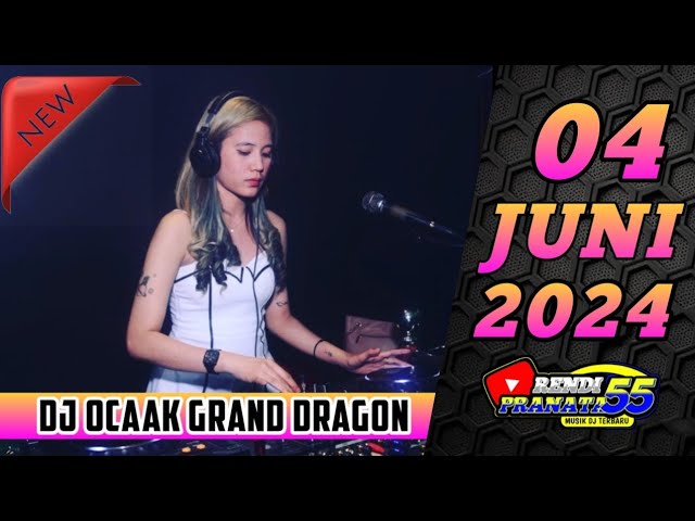 DJ OCAAK 4 JUNI 2024 GRAND DRAGON LOVERS class=