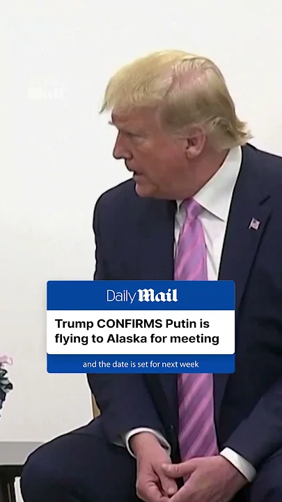 Trump and Putin will be meeting in Alaska on Friday, August 15