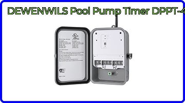 REVIEW (2025): DEWENWILS Pool Pump Timer DPPT-40A. ESSENTIAL details.