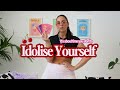 How to idolise yourself to become hotter and more successful