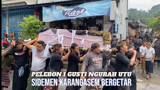 Pelebon Sidemen Karangasem || Megosong || Ngarap