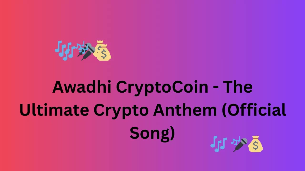 Awadhi CryptoCoin   The Ultimate Crypto Anthem Official Song