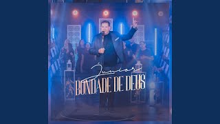 Video thumbnail of "Junior - Bondade de Deus"