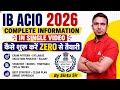 IB ACIO 2026 Vacancy | IB ACIO Syllabus, Eligibility, Salary & Exam Preparation | Complete Details