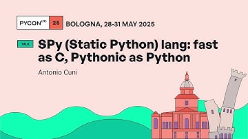 SPy (Static Python) lang: fast as C, Pythonic as Python - Antonio Cuni
