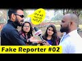 Fake reporter prank 02  ft zuber khan bhasad news  fajita tv