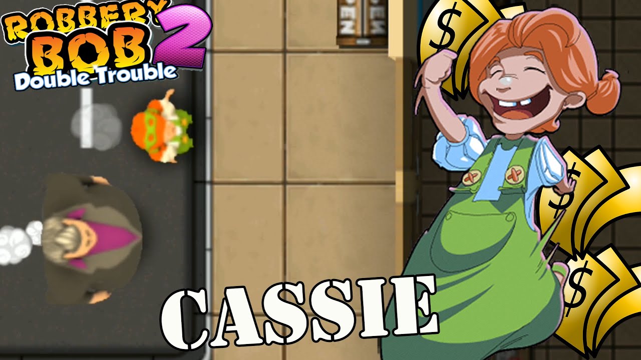 Robbery Bob 2- Use Cassie Costume Playgame - Part 1