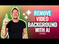 How To Remove Video Background - Top 3 AI Tools!