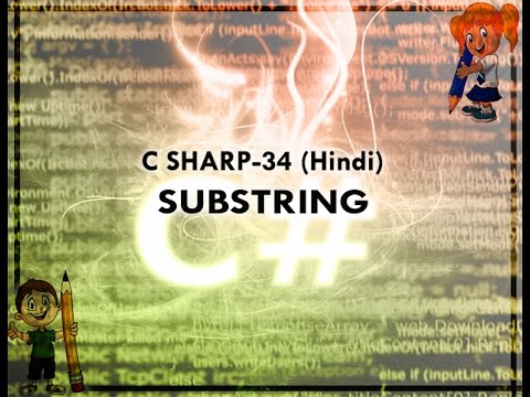 C SHARP-34 HINDI VIDEO TUTORIAL SUBSTRING