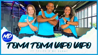 Toma Toma Vapo Vapo - Zé Felipe e MC Danny | Motiva Dance (Coreografia)