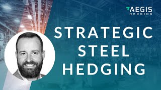 How this steel consumer found success with financial hedging strategies