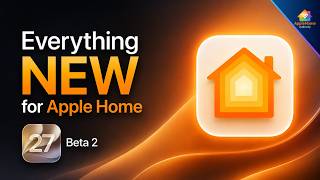 Eveyrthing New Apple Home ios 27 Beta 2 screenshot 4