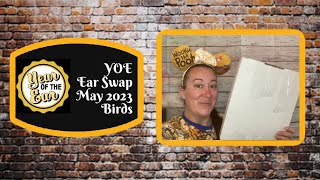 YOE Ear Swap May 2024 - Birds #yearoftheear @EARresistableMagic