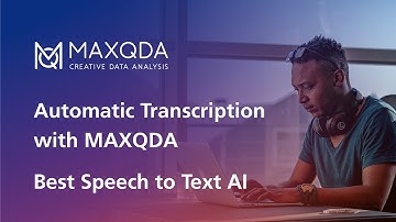 Automatic Transcription with MAXQDA - Best Speech to Text AI