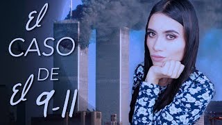 TODO sobre el MISTERIOSO caso de EL 11 DE SEPTIEMBRE Paulettee