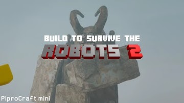 PiproCraft mini: Build to Survive the Robots 2 - Roblox