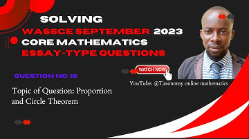 WASSCE September 2023 Core Mathematics Question No. 10 of Section B | Word Problem/ Circle Theorems