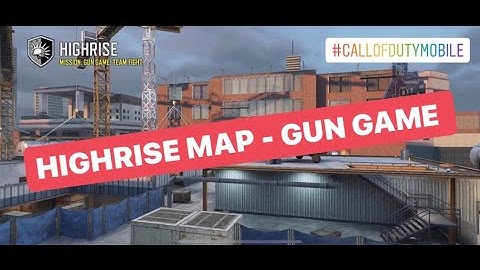 Call Of Duty Mobile - Gun Game Mode | Highrise Map | Season 8