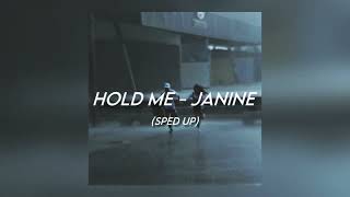 Hold Me - Janine [sped up]
