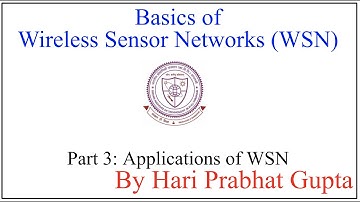 Basics of WSN-Part 3: Applications of WSN
