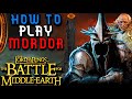 How to play mordor  the ultimate guide  bfme1 patch 106