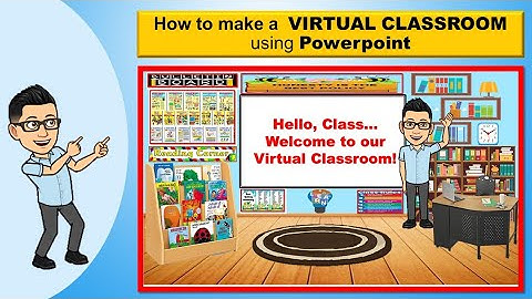 How to make a VIRTUAL CLASSROOM using POWERPOINT