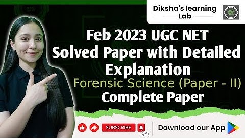 UGC NET Forensic Science Paper Solving Feb 2023 with Detailed Explanation || Complete 100 MCQs