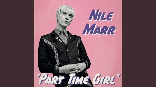 Video thumbnail of "Nile Marr - Part Time Girl"