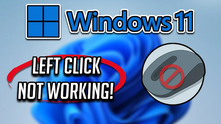 Fix Left Click Not Working Windows 11 [Tutorial]