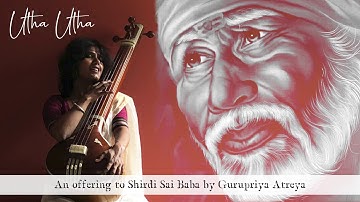 Utha Utha Sakal Jana - Shirdi Kakad Aarthi | Shirdi Sai Baba | Gurupriya Atreya | Hriday Goswami