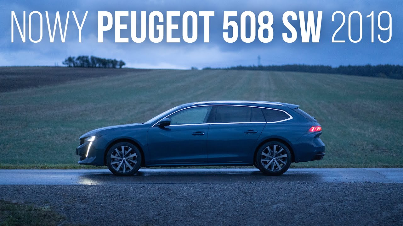 Nowy Peugeot 508 Sw 2019 – Najlepszy Francuski Konkurent Passata Od Lat – Test – Leftlane.pl