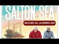 Le dbrief de salton sea  alors bcher ou lauriers 